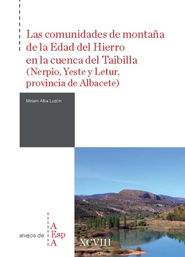 [14074] Las comunidades de montaña de la Edad del Hierro en la cuenca del Taibilla (Nerpio, Yeste y Letur, provincia de Albacete)