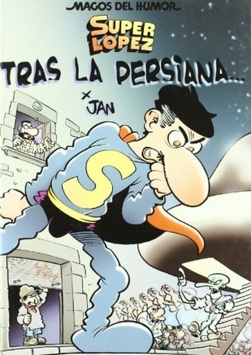 [9788466618946] Superlópez. Tras la persiana... (Magos del Humor 104)