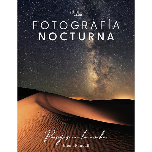 Fotografía nocturna. Paisajes en la noche