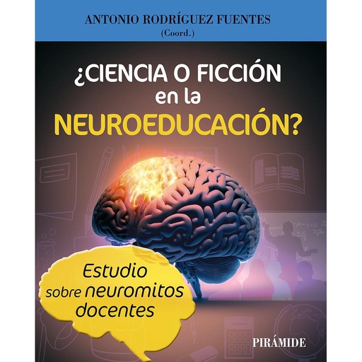 [9788436848977] ¿Ciencia o ficción en la Neuroeducación?