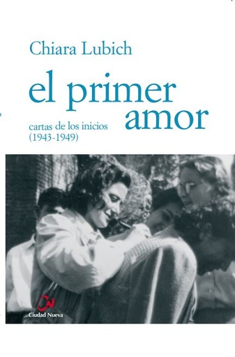 [9788497152235] El primer amor. Cartas de los inicios (1943-1949)