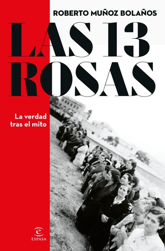 [9788467066869] Las 13 rosas. La verdad tras el mito