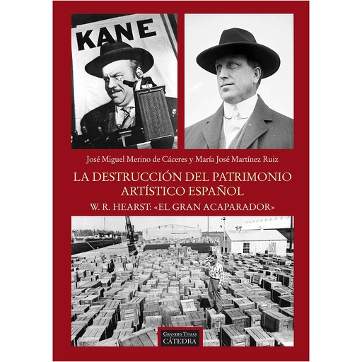 [9788437630397] La destrucción del patrimonio artístico español. W.R. Hearst: "el gran acaparador"