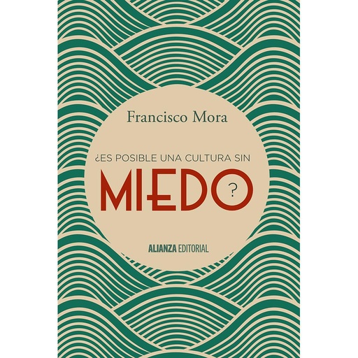 [9788491040606] ¿Es posible una cultura sin miedo?