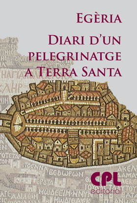 [9788498054132] Egèria. Diari d'un pelegrinatge a Terra Santa