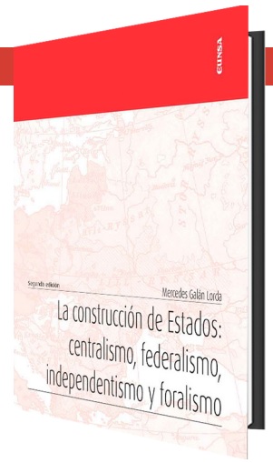 [9788431337094] La construcción de Estados: centralismo, federalismo, independentismo y foralismo