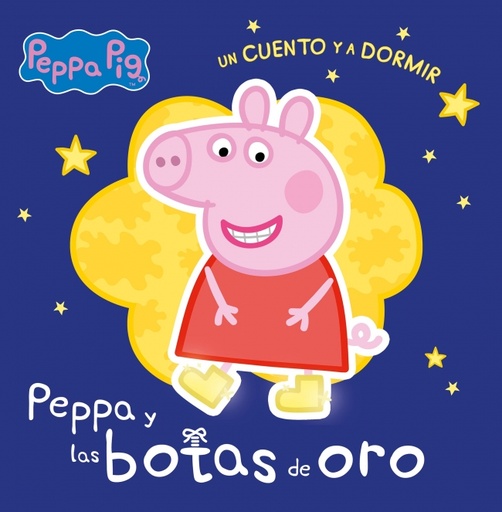 [9788448858377] Peppa Pig. Un cuento - Un cuento y a dormir. Peppa y las botas de oro