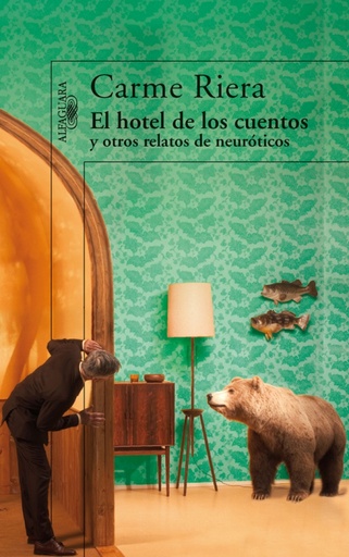 [9788420474106] El hotel de los cuentos y otros relatos de neuróticos