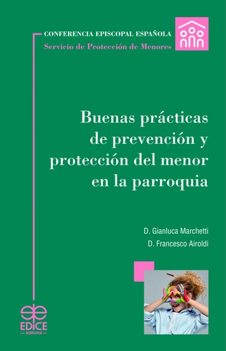 [9788419797179] Buenas prácticas de prevención y protección del menor en la parroquia