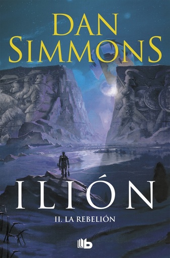 [9788498722796] La rebelión (Ilion 2)