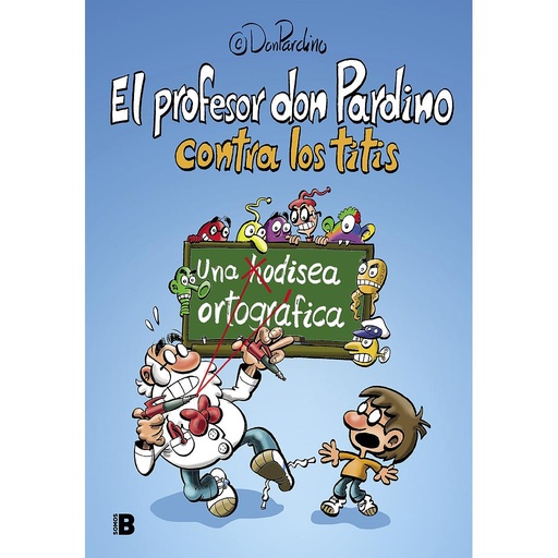 [9788417809539] El profesor Don Pardino contra los titis