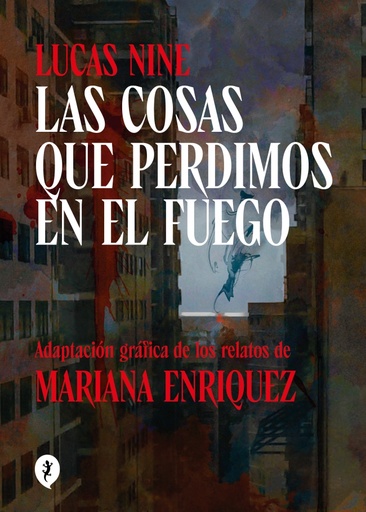 [9788419409256] Las cosas que perdimos en el fuego