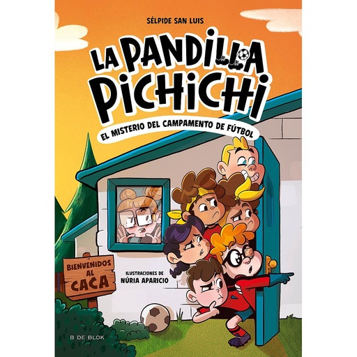 [9788419910189] La Pandilla Pichichi 2 - El misterio del campamento de fútbol