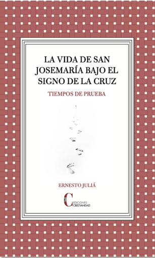 [9788470576867] La vida de san Josemaría bajo el signo de la Cruz