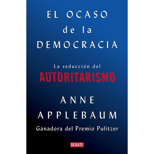 [9788418056581] El ocaso de la democracia