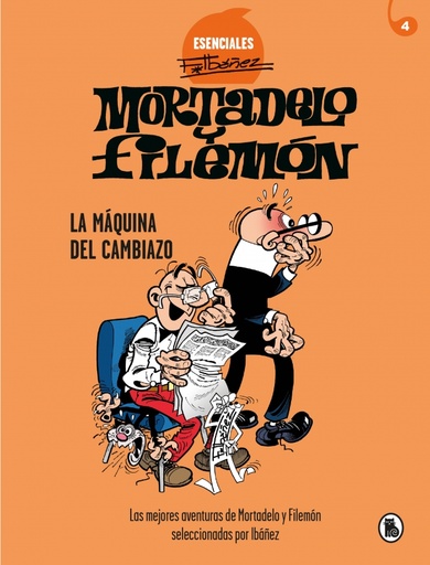 [9788402424211] Mortadelo y Filemón. La máquina del cambiazo (Esenciales Ibáñez 4)