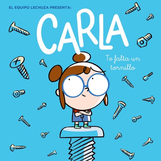 [9788469866887] Carla, te falta un tornillo