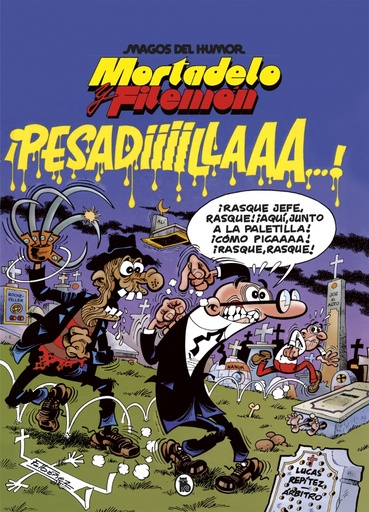 [9788402426680] Mortadelo y Filemón. ¡Pesadiiilllaaaa! (Magos del Humor 58)