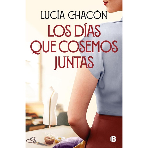 [9788466676212] Los días que cosemos juntas (Siete agujas de coser 2)