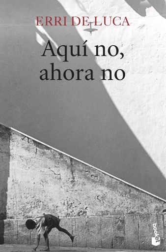 [9788432222702] Aquí no, ahora no