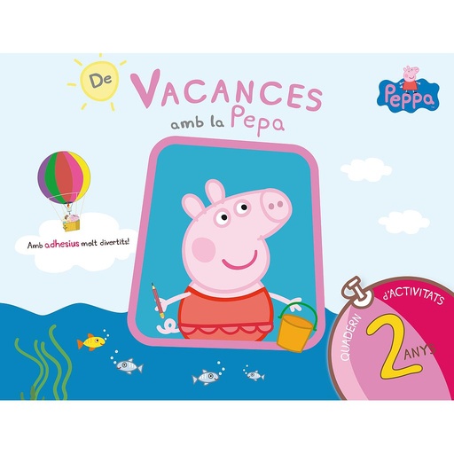 [9788437200682] Peppa Pig. Quadern de vacances 2 anys - De vacances amb la Pepa