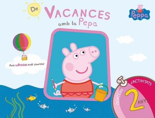 [9788437200682] Peppa Pig. Quadern de vacances 2 anys - De vacances amb la Pepa