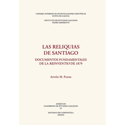 [13521] Las reliquias de Santiago : documentos fundamentales de la reinventio de 1879