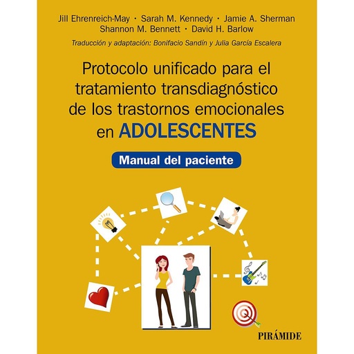 [9788436843248] Protocolo unificado para el tratamiento transdiagnóstico de los trastornos emocionales en adolescentes