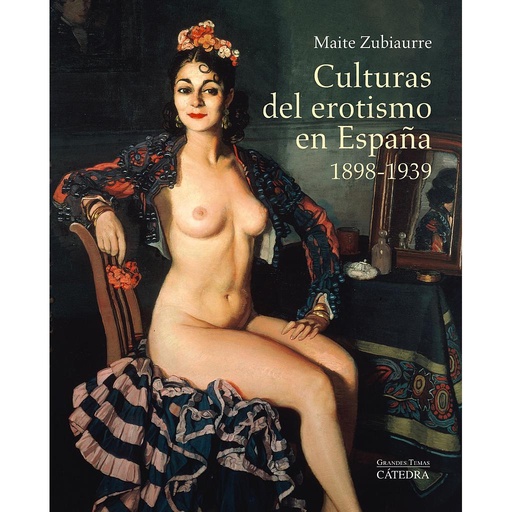 [9788437633114] Culturas del erotismo en España, 1898-1939