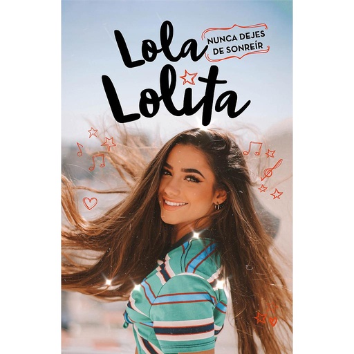 [9788417921989] Nunca dejes de sonreír (Lola Lolita 3)