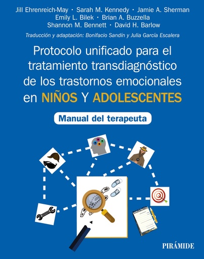 [9788436845556] Protocolo unificado para el tratamiento transdiagnóstico de los trastornos emocionales en niños y adolescentes