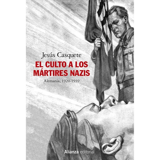 [9788491819462] El culto a los mártires nazis