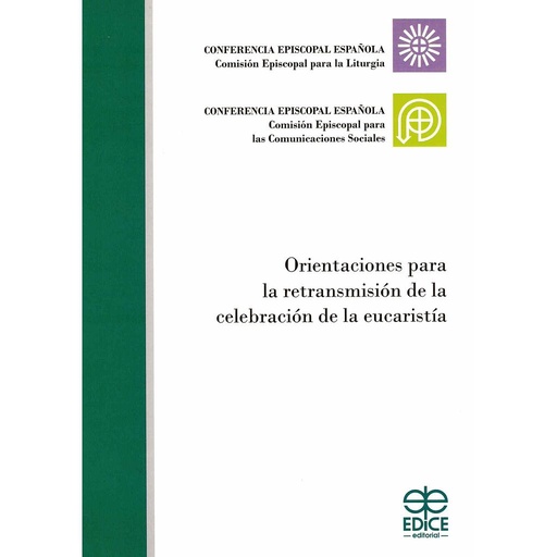 [9788419797131] Orientación para la retransmisión de la celebración de la eucaristia  