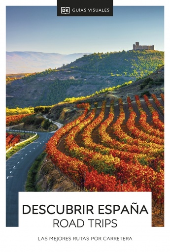 [9780241586433] Descubrir España - Road Trips (Guías Visuales)