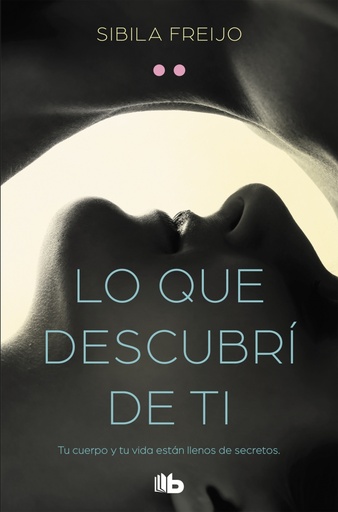 [9788490708279] Lo que descubrí de ti