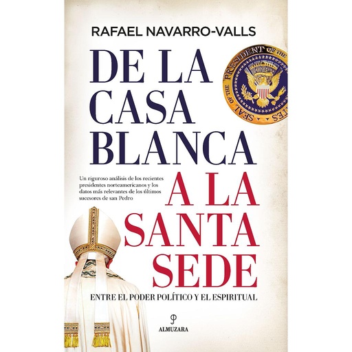 [9788416750856] De la Casa Blanca a la Santa Sede