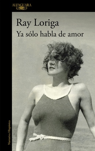 [9788420474380] Ya sólo habla de amor