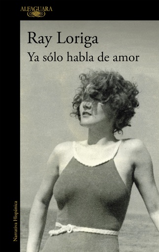 [9788420474380] Ya sólo habla de amor