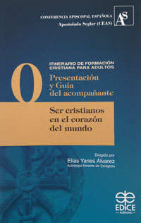 [9788471416742] Presentación y guía del acompañante Ser cristianos en el corazón del mundo