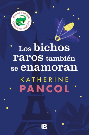 [9788466671453] Los bichos raros también se enamoran