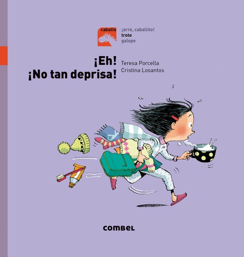 [9788491012269] ¡Eh! ¡No tan deprisa! - Trote