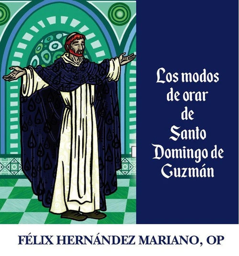 [9788417204808] Los modos de orar de Santo Domingo de Guzmán