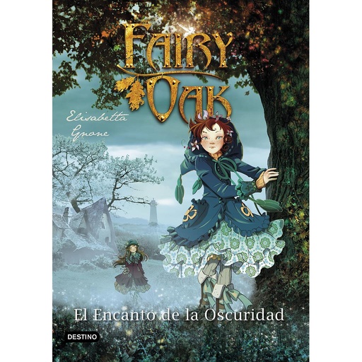 [9788408125075] Fairy Oak. El encanto de la oscuridad