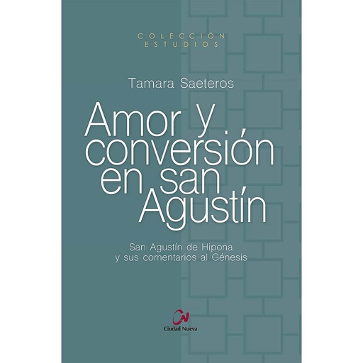 [9788497154338] Amor y conversión en san Agustín