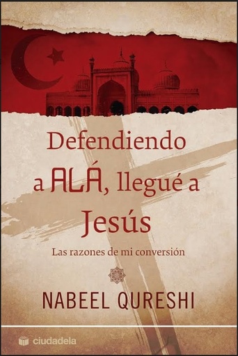 [9788415436232] Defendiendo a Alá, llegué a Jesús