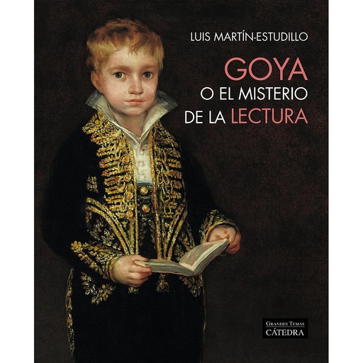 [9788437645483] Goya o el misterio de la lectura