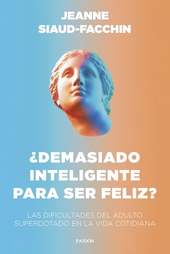 [9788449340406] ¿Demasiado inteligente para ser feliz?