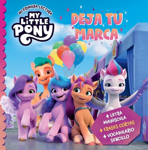 [9788448865795] My Little Pony. Mi primera lectura - Deja tu marca