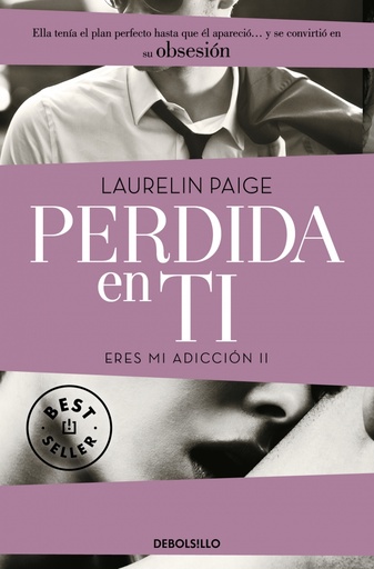 [9788490628478] Perdida en ti (Eres mi adicción 2)