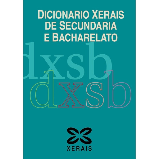 [9788499147345] Dicionario Xerais de Secundaria e Bacharelato